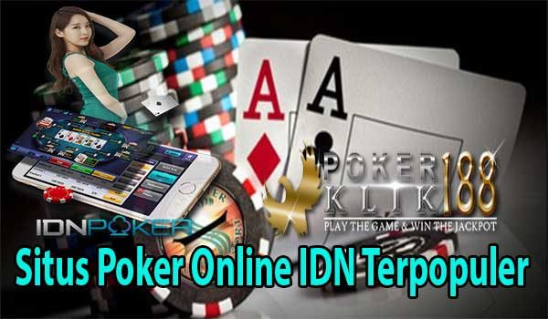 Situs Poker Online IDN Terpopuler