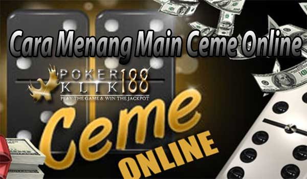 Cara Menang Main Ceme Online