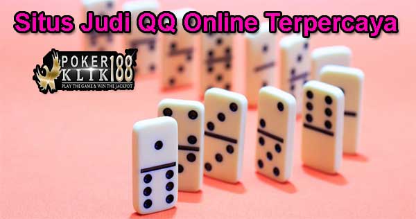 Situs Judi QQ Online Terpercaya